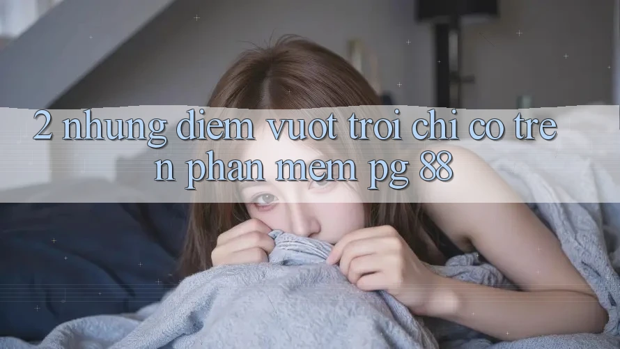 2. Những Điểm Vượt Trội Chỉ Có Trên Phần mềm PG 88