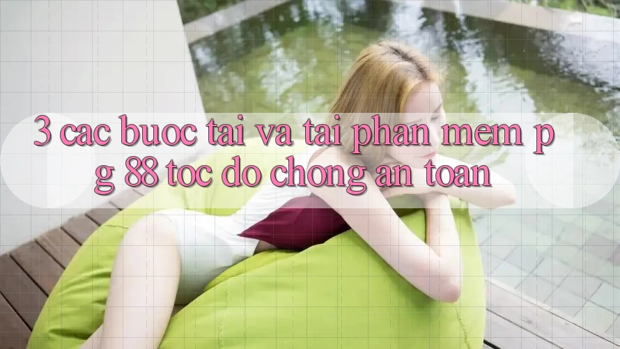 3. Các bước Tải Và Tải Phần mềm PG 88 Tốc độ Chóng, An Toàn