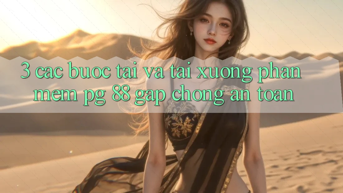 3. Các bước Tải Và Tải xuống Phần mềm PG 88 Gấp Chóng, An Toàn