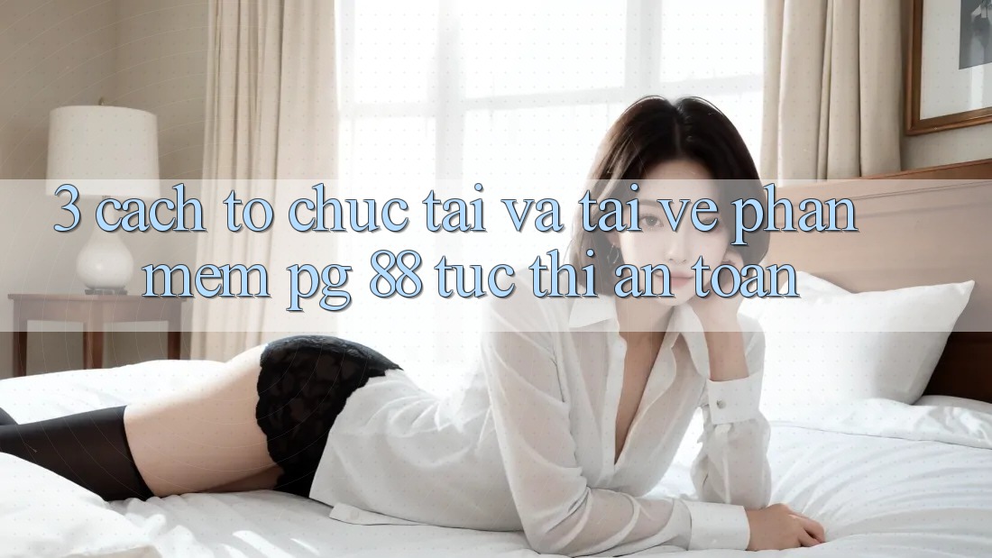 3. Cách tổ chức Tải Và Tải về Phần mềm PG 88 Tức thì, An toàn
