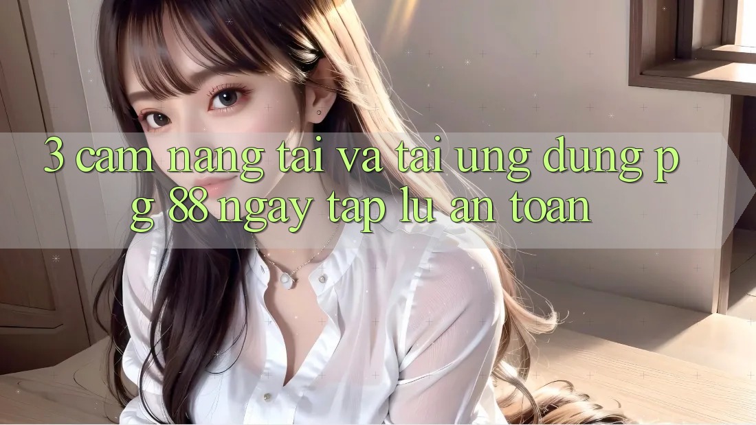 3. Cẩm nang Tải Và Tải Ứng dụng PG 88 Ngay tắp lự, An Toàn