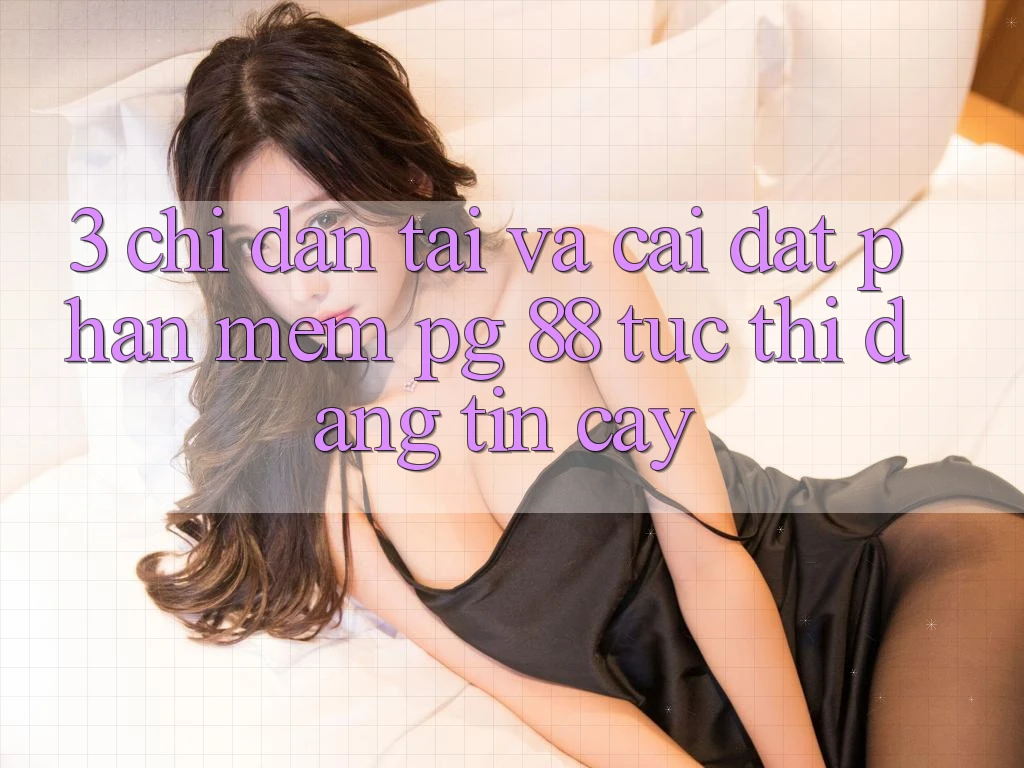 3. Chỉ dẫn Tải Và Cài Đặt Phần mềm PG 88 Tức thì, Đáng tin cậy