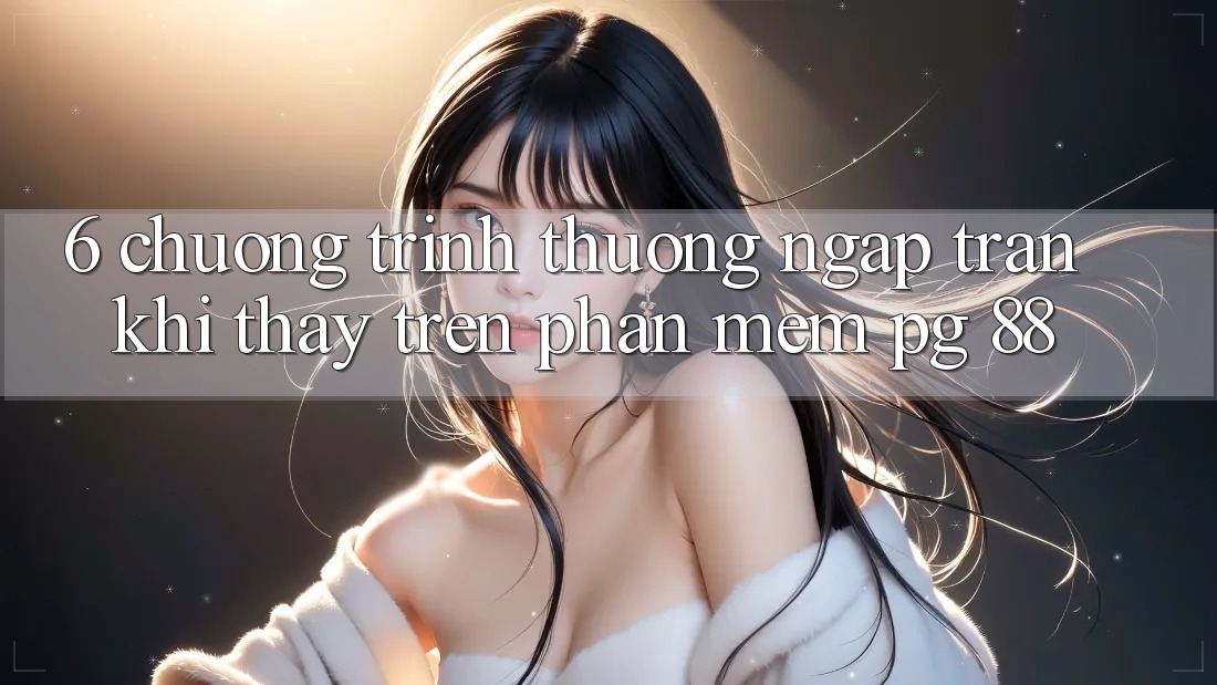 6. Chương trình thưởng Ngập Tràn Khi Thấy Trên Phần mềm PG 88