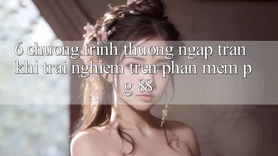6. Chương trình thưởng Ngập Tràn Khi Trải Nghiệm Trên Phần mềm PG 88
