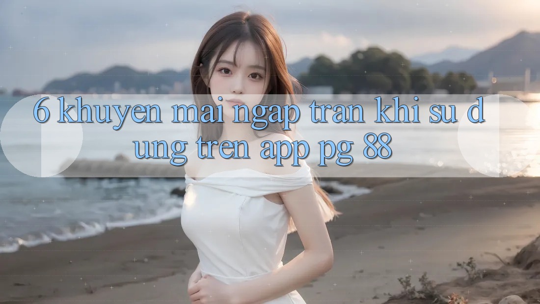 6. Khuyến Mãi Ngập Tràn Khi Sử dụng Trên App PG 88