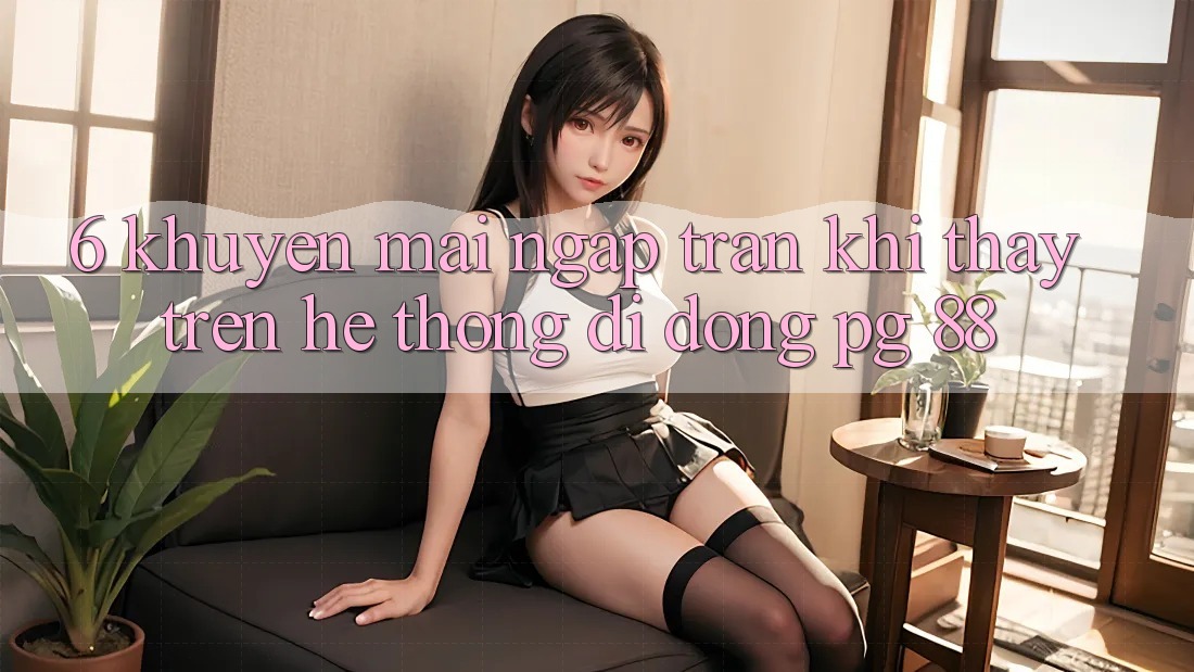 6. Khuyến Mãi Ngập Tràn Khi Thấy Trên Hệ thống di động PG 88