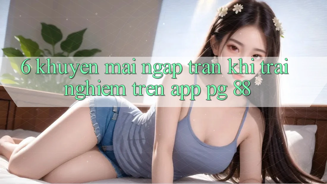 6. Khuyến Mãi Ngập Tràn Khi Trải Nghiệm Trên App PG 88