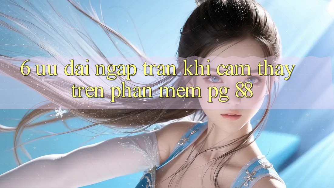 6. Ưu đãi Ngập Tràn Khi Cảm thấy Trên Phần mềm PG 88
