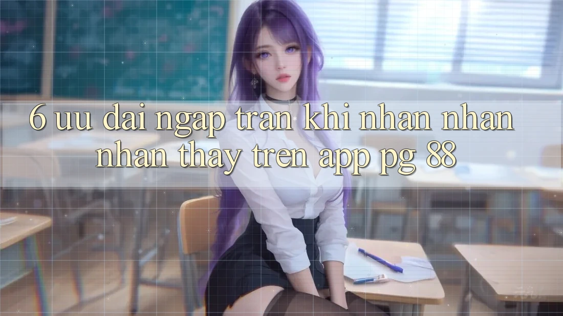 6. Ưu đãi Ngập Tràn Khi Nhận nhận nhận thấy Trên App PG 88