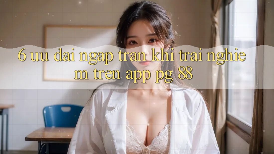 6. Ưu đãi Ngập Tràn Khi Trải Nghiệm Trên App PG 88