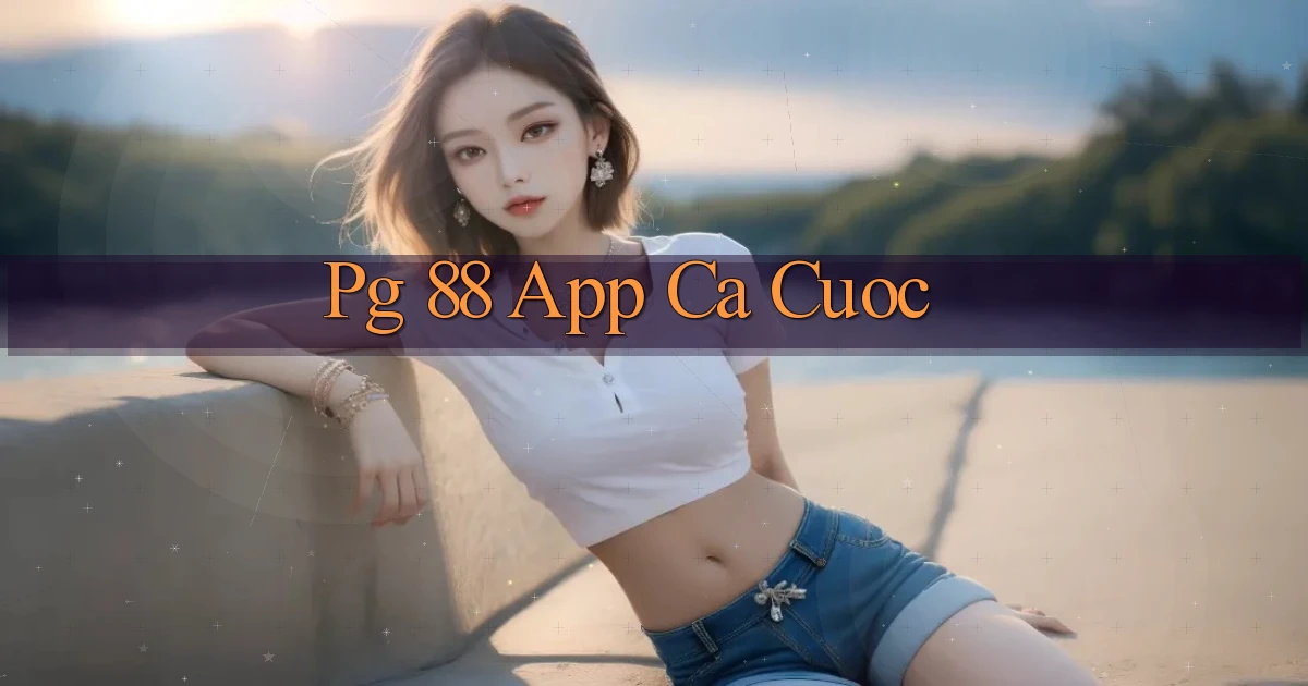 pg 88 app ca cuoc