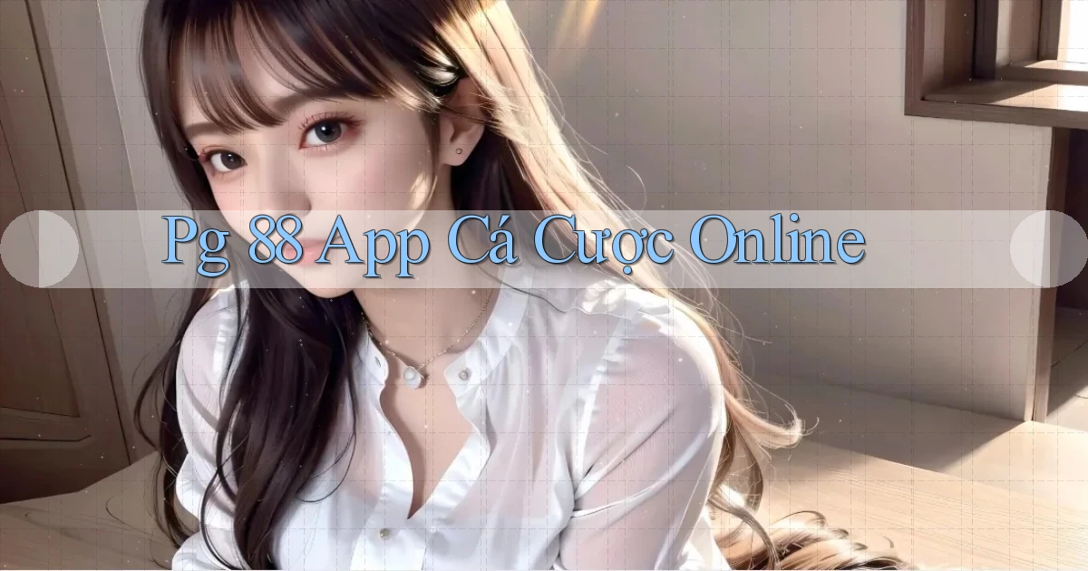 pg 88 app cá cược online