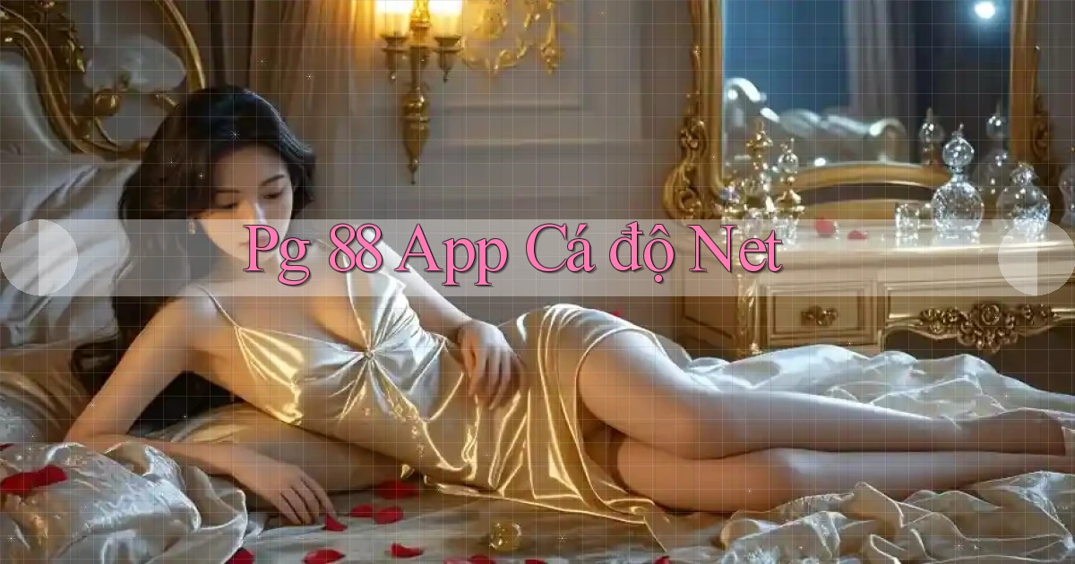 pg 88 app cá độ net