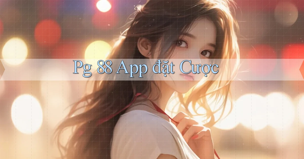 pg 88 app đặt cược
