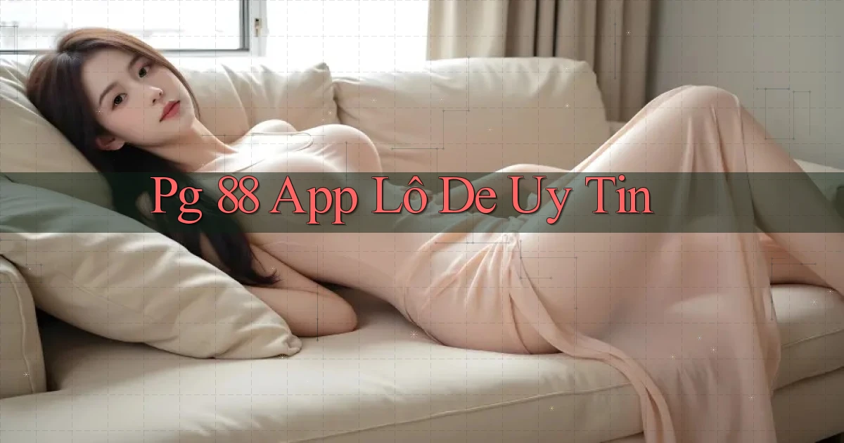 pg 88 app lô đề uy tín