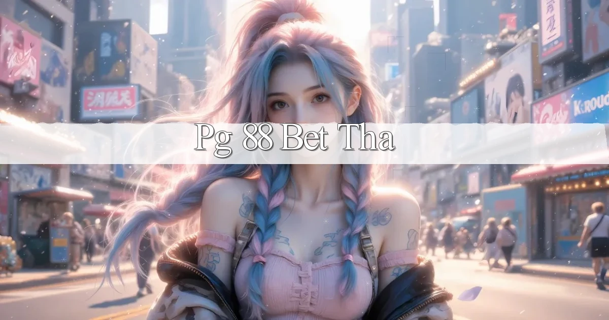 pg 88 bet tha