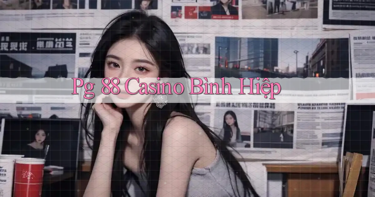 pg 88 casino bình hiệp