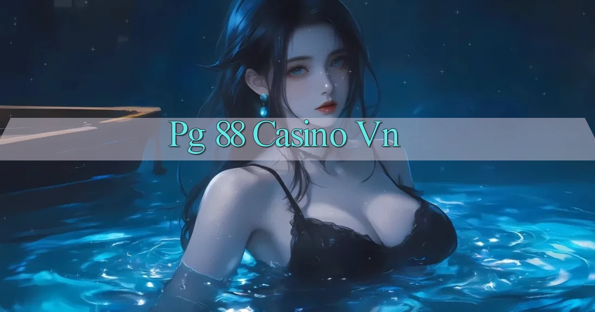 pg 88 casino vn