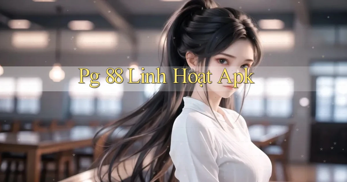 pg 88 linh hoạt apk