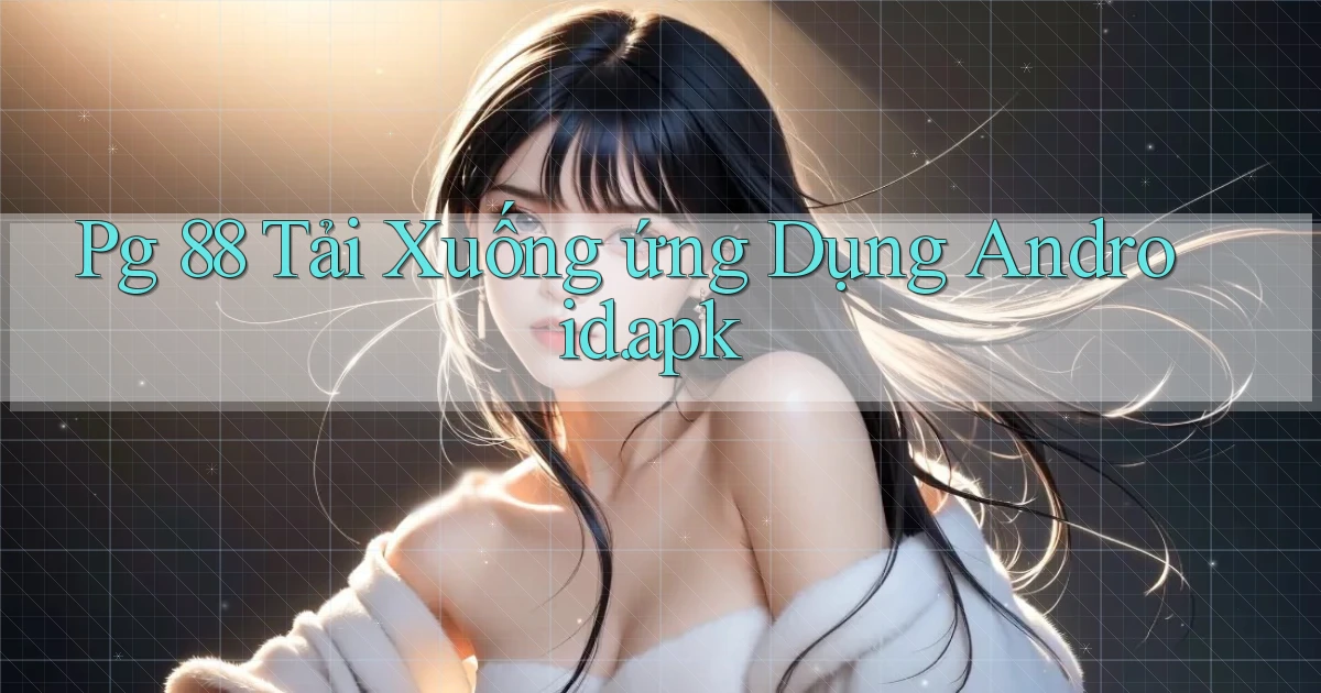 pg 88 Tải xuống ứng dụng Android.apk