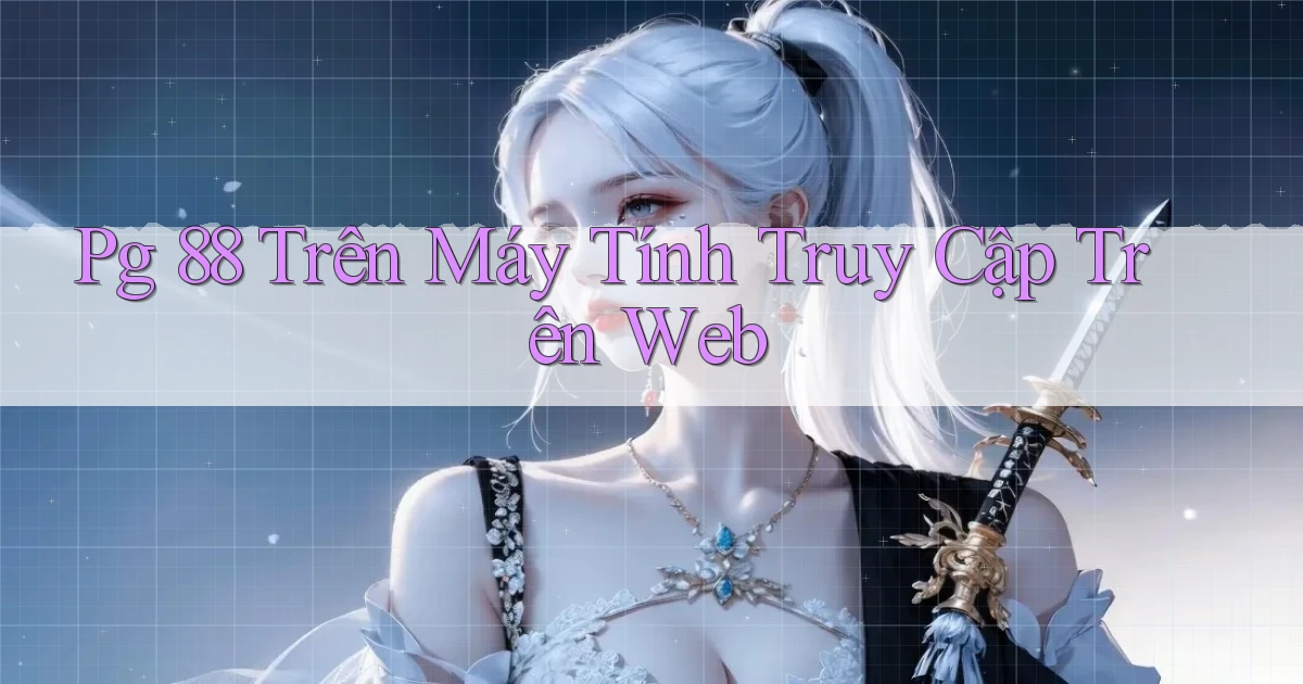 pg 88 trên máy tính truy cập trên web