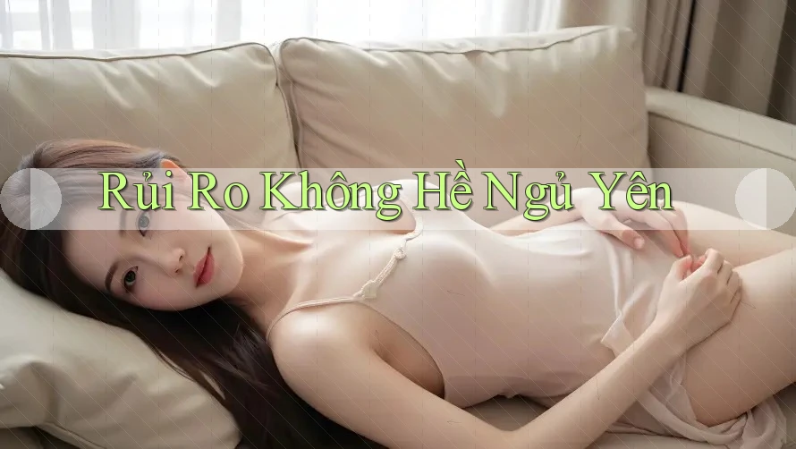 Rủi Ro Không Hề Ngủ Yên