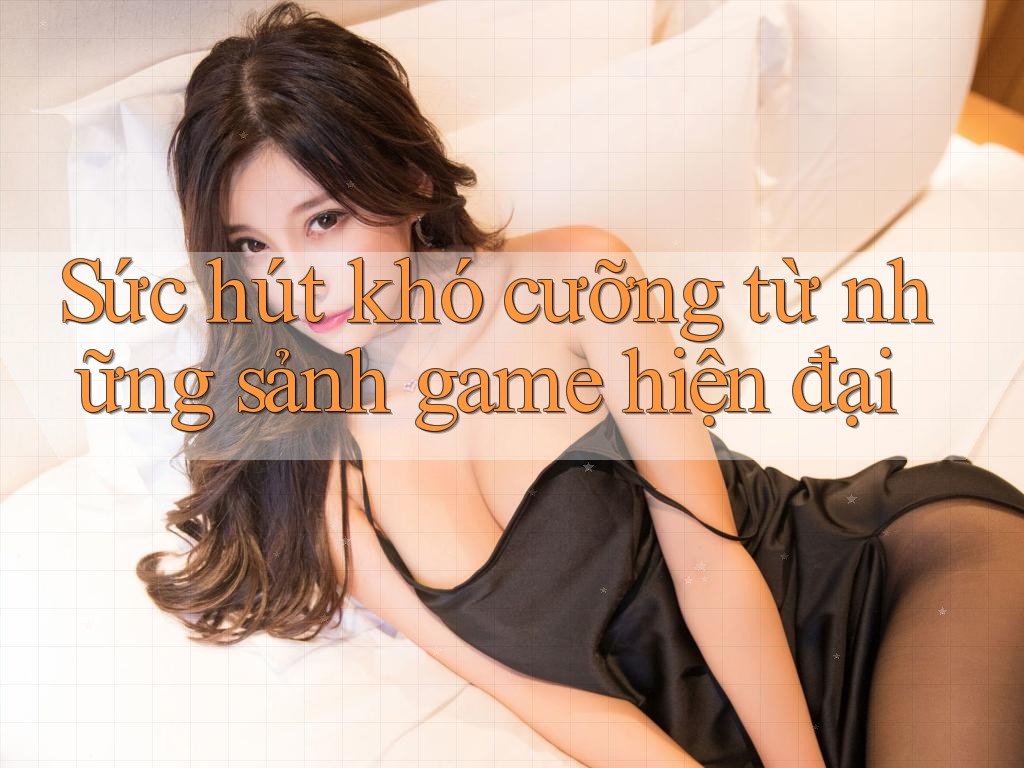 Sức hút khó cưỡng từ những sảnh game hiện đại