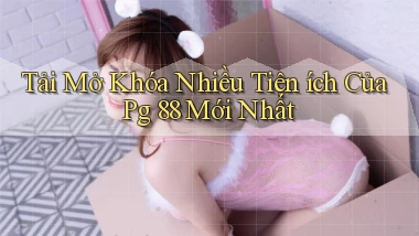 tải mở khóa nhiều tiện ích của pg 88 mới nhất